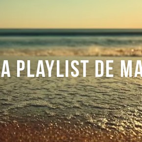 La Playlist de Mai #1 La Playlist de Mai #1