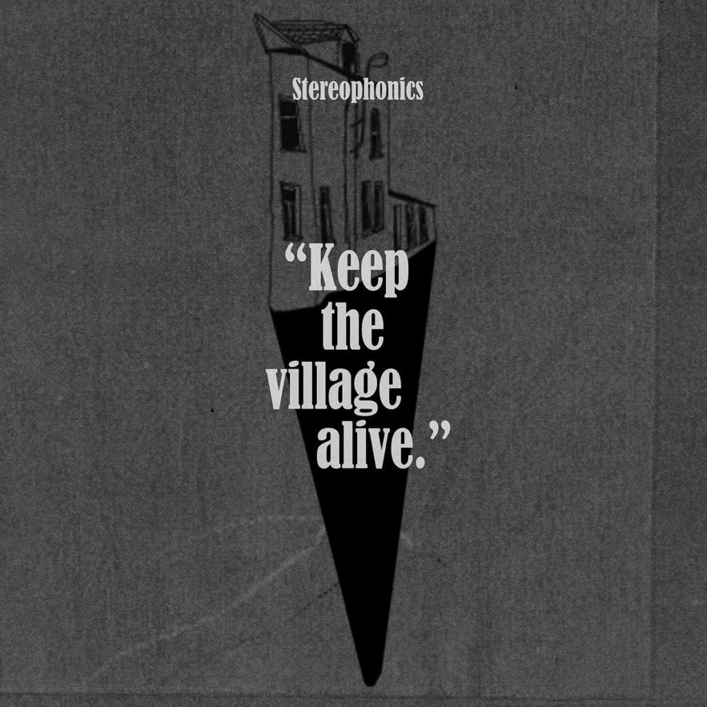 stereophonics keep the village alive