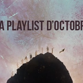 La playlist d'octobre La playlist d'octobre