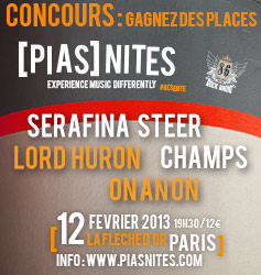  CONCOURS [PIAS] NITES : Lord Huron, Serafina Steer, Champs, On An On