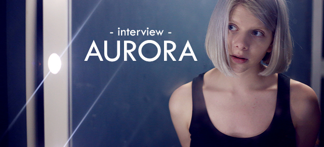  Interview // Aurora : « Nous sommes tous des guerriers »