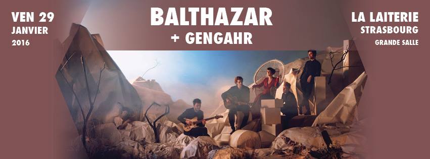  Balthazar + Gengahr // La Laiterie // 29 janvier 2016